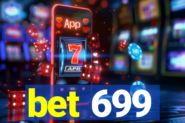 bet 699